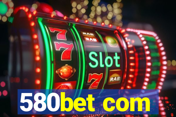 580bet com